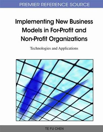 implementing new business models in for-profit and non-profit organizations,technologies and applications