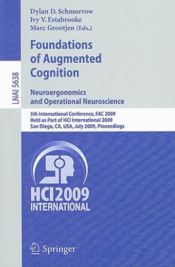foundations of augmented cognition. neuroergonomics and operational neuroscience (en Inglés)