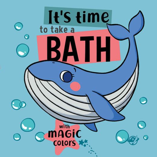 It's Time to Take a Bath: Volume 3 (en Inglés)