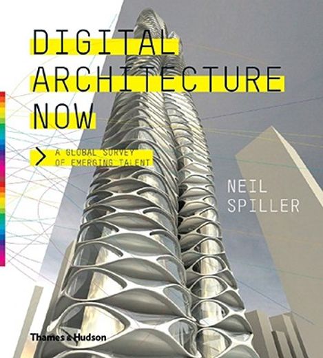 digital architecture now,a global survey of emerging talent
