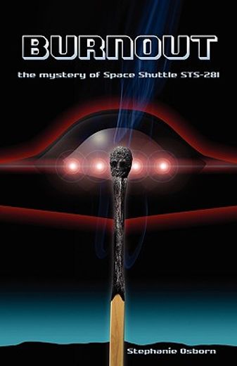 burnout,the mystery of space shuttle sts-281