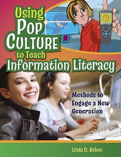 using pop culture to teach information literacy,methods to engage a new generation