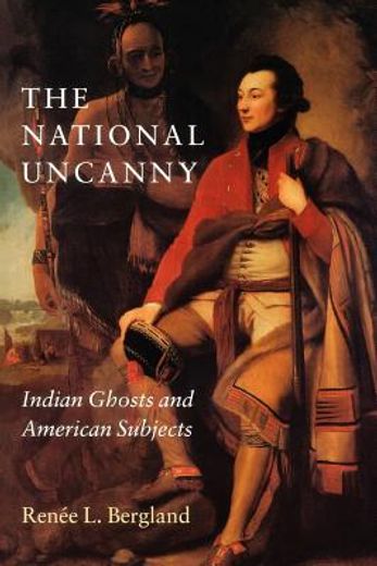the national uncanny,indian ghosts and american subjects