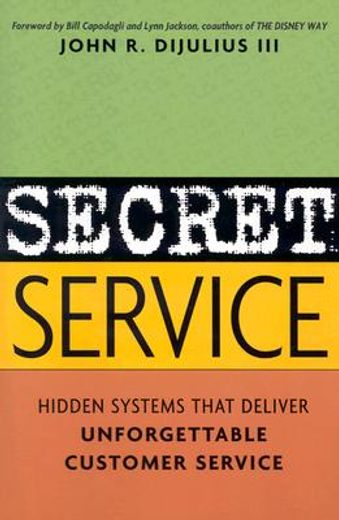 secret service,hidden systems that deliver unforgettable customer service (en Inglés)