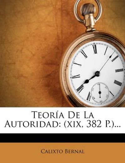 teor a de la autoridad: (xix, 382 p.)... (in Spanish)