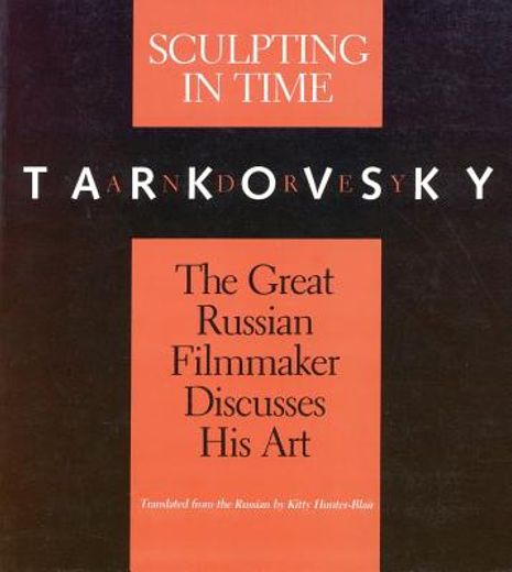 andrey tarkovsky,sculpting in time : reflections on the cinema (in English)