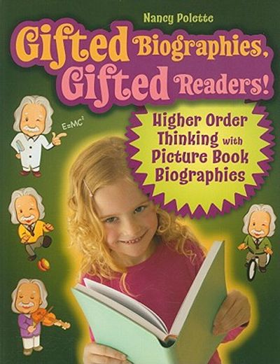 gifted biographies, gifted readers!,higher order thinking with picture book biographies