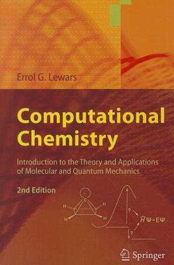 computational chemistry,introduction to the theory and applications of molecular and quantum mechanics