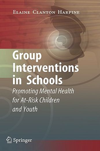 group interventions in schools,promoting mental health for at-risk children and youth