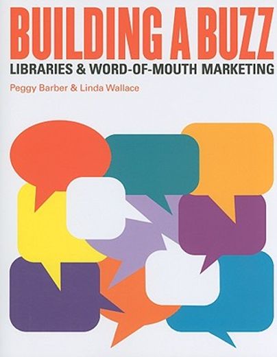 building a buzz,libraries & word-of-mouth marketing