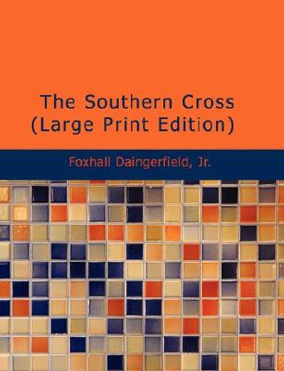 southern cross (large print edition)
