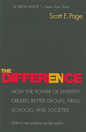 the difference,how the power of diversity creates better groups, firms, schools, and societies