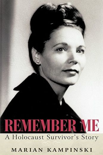 remember me,a holocaust survivor´s story (en Inglés)