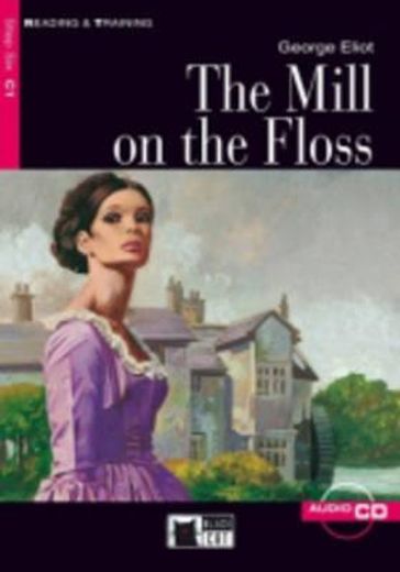 The mill on the floss. Con . CD Audio (Reading and training)