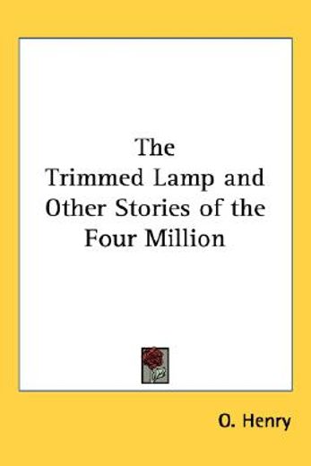 the trimmed lamp and other stories of the four million
