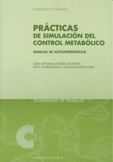 Practicas de simulación del control metabólico: Manual de autoaprendizaje (Cuadernos de Trabajo/ Ciencias de la Salud)