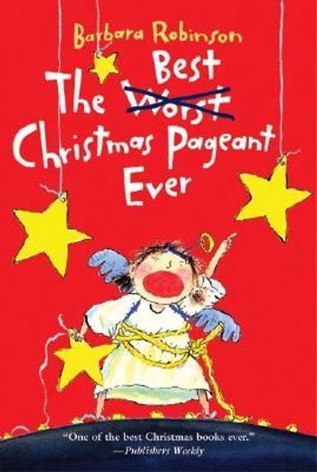 The Best Christmas Pageant Ever: A Christmas Holiday Book for Kids (en Inglés)