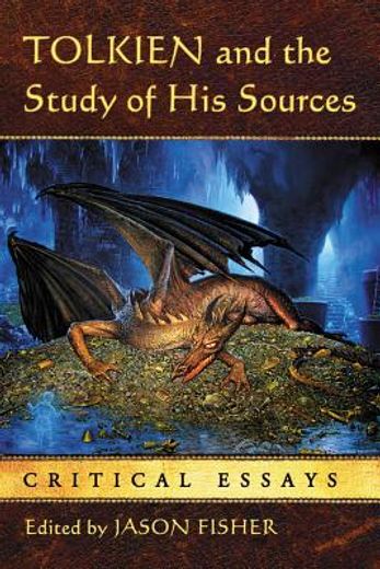 tolkien and the study of his sources,critical essays