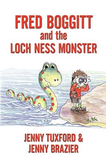 fred boggitt and the loch ness monster