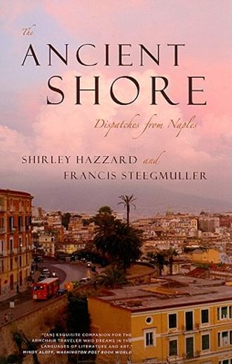 the ancient shore,dispatches from naples