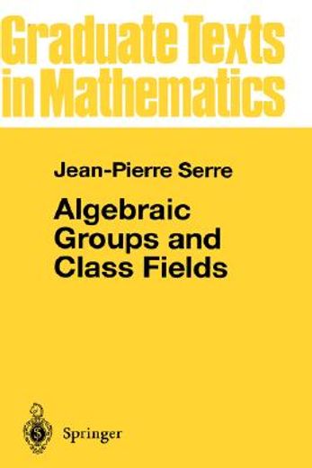 algebraic groups and class fields (en Inglés)