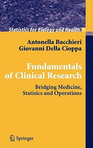fundamentals of clinical research,bridging medicine, statistics and operations
