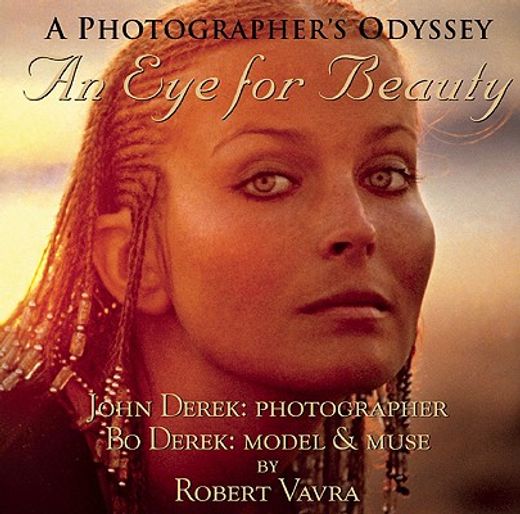 an eye for beauty,a photographers odyssey