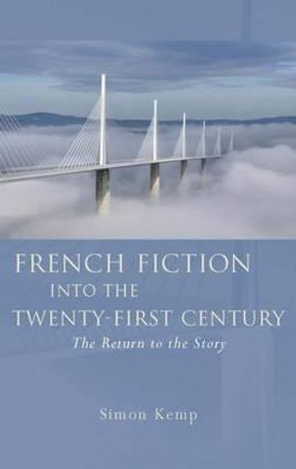 french fiction into the twenty-first century,the return to the story
