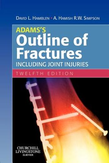 adams´s outline of fractures, including joint injuries