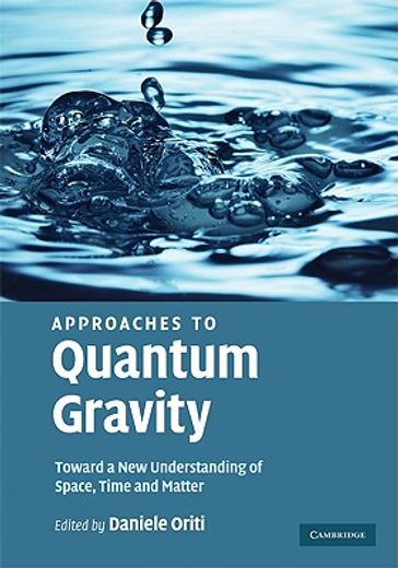 approaches to quantum gravity,understanding of space, time and matter