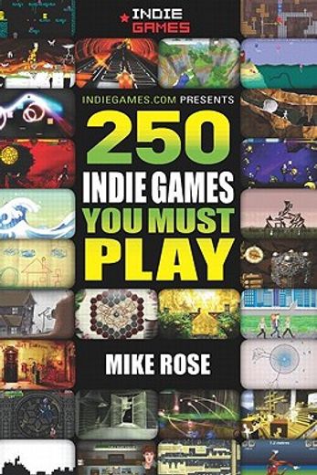 250 Indie Games You Must Play (en Inglés)