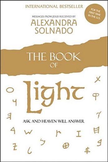 The Book of Light: Ask and Heaven Will Answer 