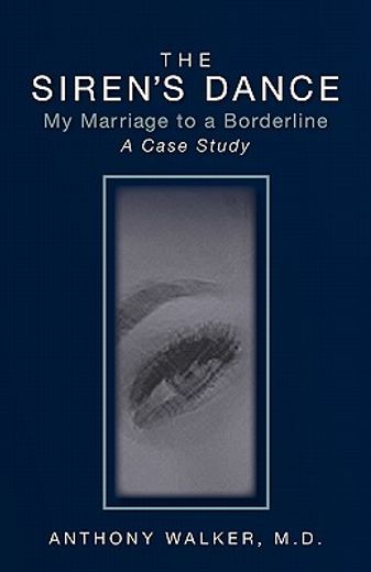 siren´s dance,my marriage to a borderline: a case study (en Inglés)