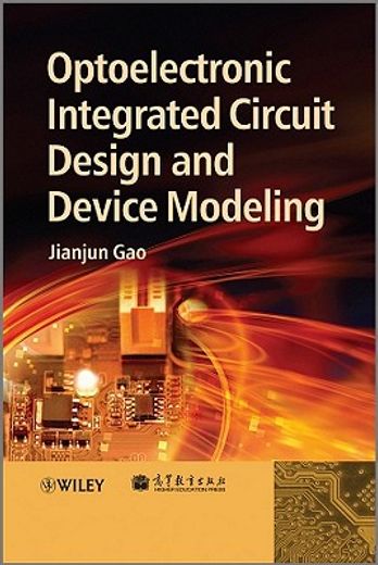 optoelectronic integrated circuit design and device modeling (en Inglés)