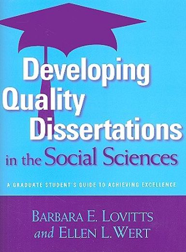 developing quality dissertations in the social sciences,a graduate student´s guide for achieving excellence