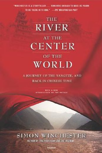 the river at the center of the world,a journey up the yangtze, and back in chinese time (in English)
