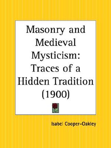 masonry and medieval mysticism,traces of a hidden tradition