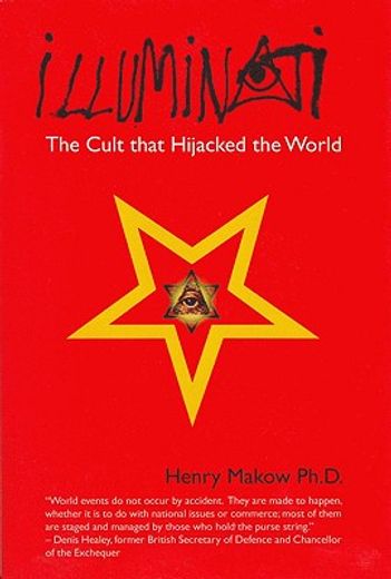 illuminati,the cult that hijacked the world