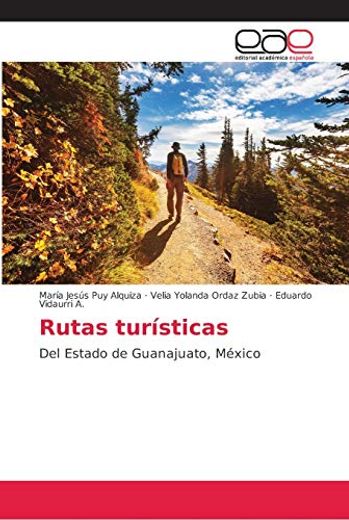 Rutas Turísticas: Del Estado de Guanajuato, México