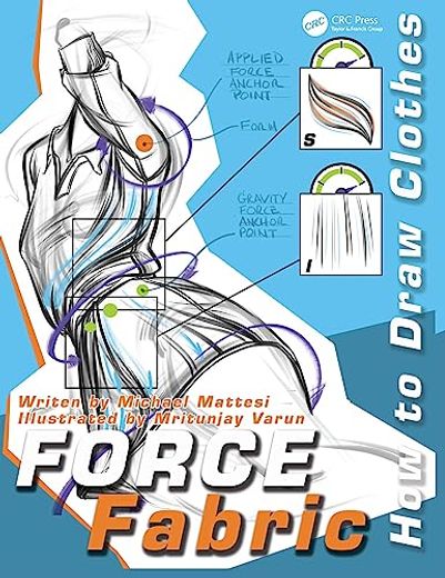 Force Fabric: How to Draw Clothes (Force Drawing Series) (in English)