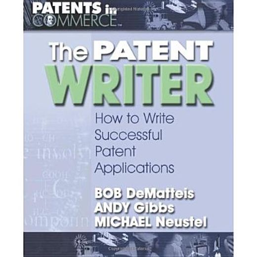 the patent writer,how to write successful patent applications