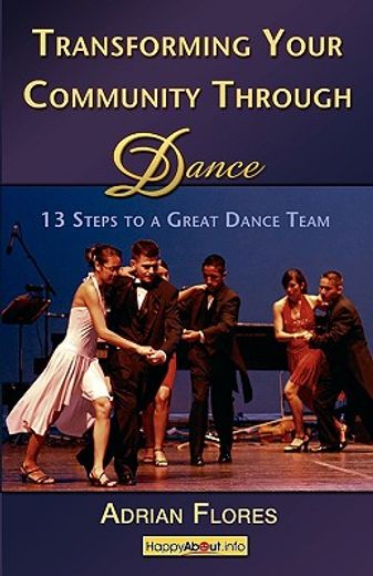 transforming your community through dance: 13 steps to a great dance team
