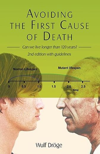 avoiding the first cause of death,can we live longer than 120 years? (in English)