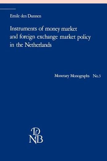 instruments of money market and foreign exchange market policy in the netherlands (en Inglés)