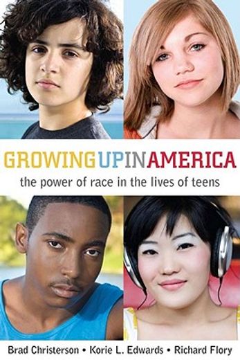 growing up in america,the power of race in the lives of teens