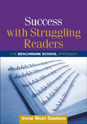 Success with Struggling Readers: The Benchmark School Approach (en Inglés)