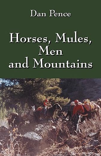 horses, mules, men and mountains (en Inglés)