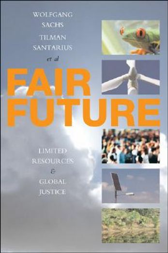 fair future,resource conflicts, security and global justice : a report of the wuppertal institute for climate, e
