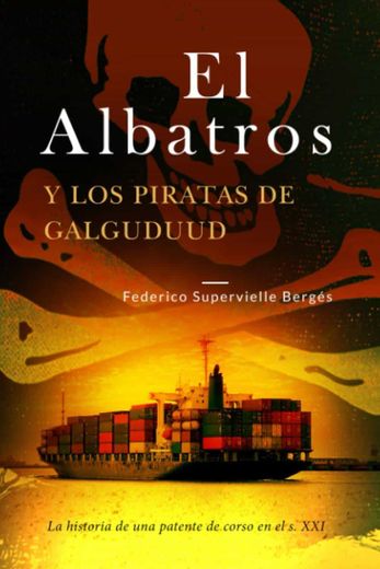 El Albatros y los Piratas de Galguduud (in Spanish)