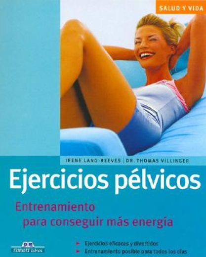 ejercicios pélvicos. entrenamiento para conseguir más energía (in Spanish)